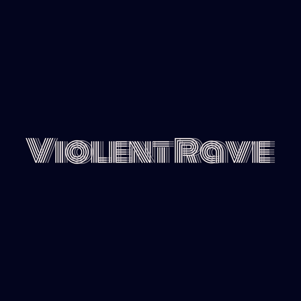 Violent Rave